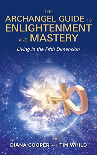 Archangel Guide to Enlightenment and Mastery, The: Living In The Fifth Dimension von Hay House UK Ltd